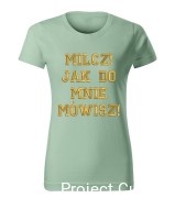 Milcz jak do mnie mówisz Haft