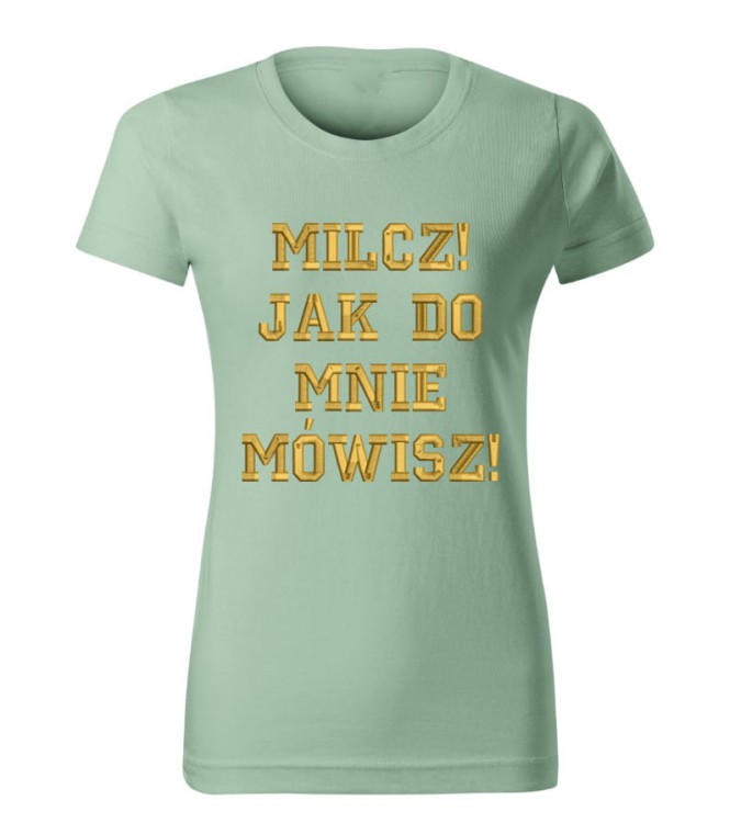 Milcz jak do mnie mówisz Haft
