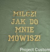 Milcz jak do mnie mówisz Haft