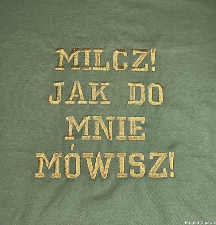 Milcz jak do mnie mówisz Haft