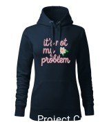 It's not my problem - Bluza/Polar/Polo/T-shirt z haftem